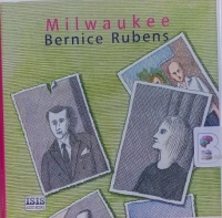 Milwaukee written by Bernice Rubens performed by Judith Porter on Audio CD (Unabridged)